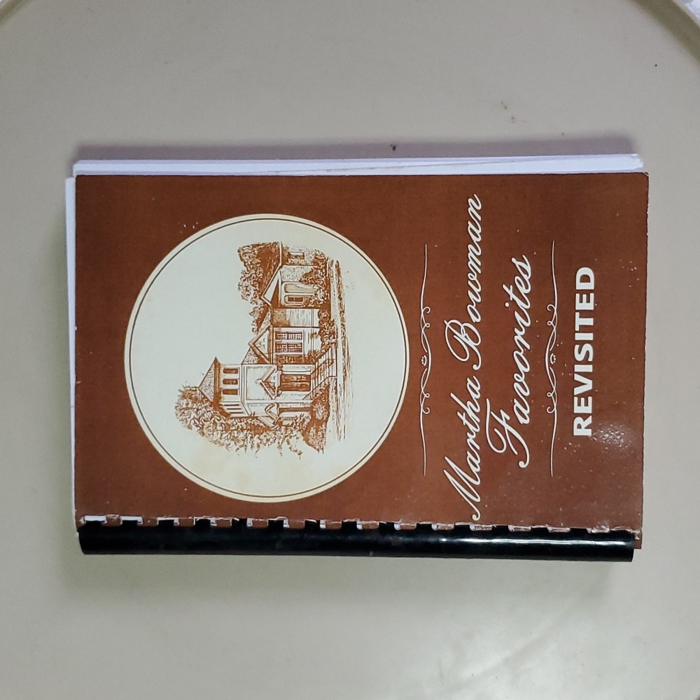 Martha Bowman Favorites cookbook revisited, spiral bound, softback, recipe book